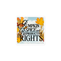 Pumpkin Spice and Reproductive Rights Sticker